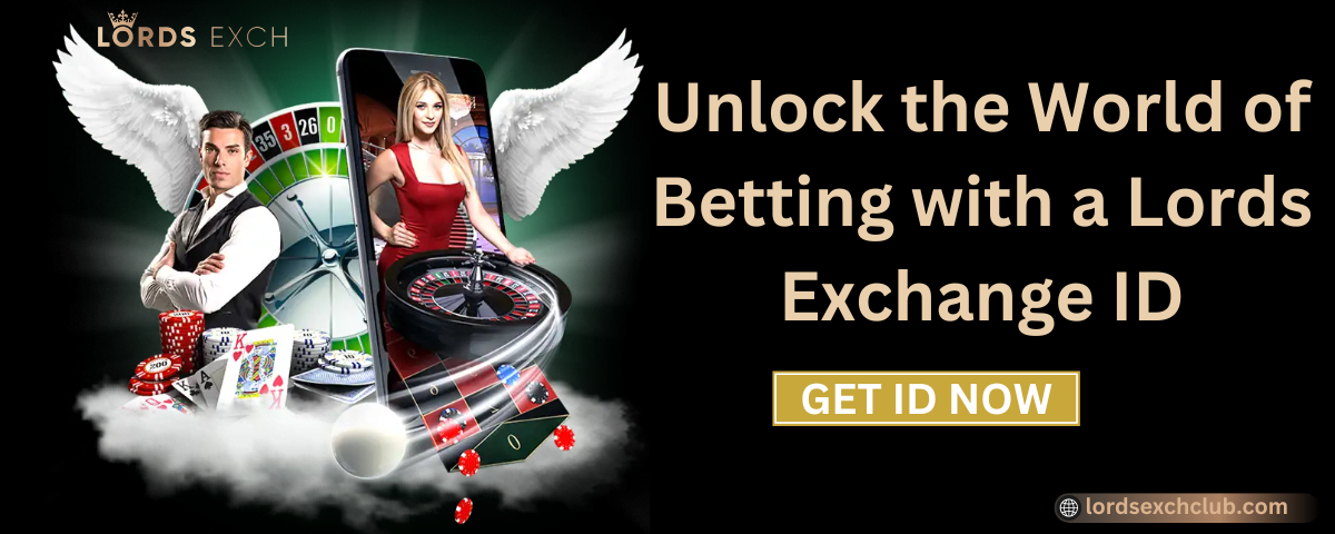 Unlock the World of Betting with a Lords Exchange ID