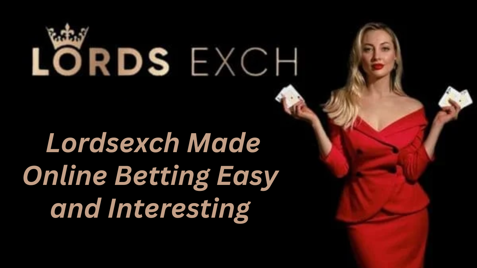 How Lordsexch Made Online Betting Easy and Interesting ?